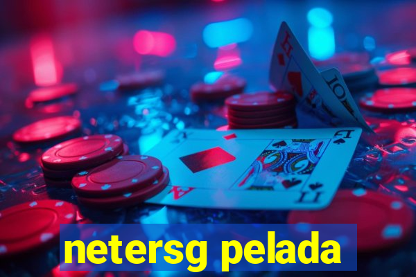 netersg pelada